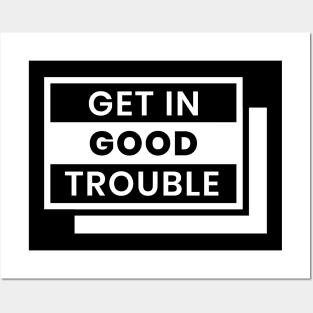 Get in Good Trouble Posters and Art